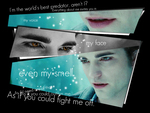 Edward Cullen: Everything invites you in…